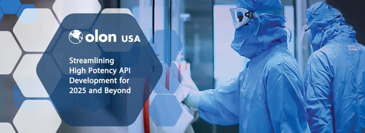 Streamlining High Potency API Development for 2025 and Beyond