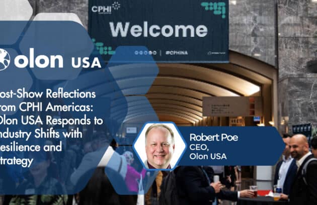 Post-Show Reflections from CPHI Americas: Olon USA Responds to Industry Shifts with Resilience and Strategy