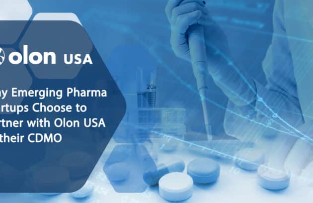 Why Emerging Pharma Startups Choose to Partner with Olon USA as their CDMO