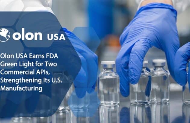 Olon USA Earns FDA Green Light for Two Commercial APIs, Strengthening Its U.S. Manufacturing Base