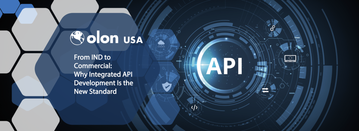 From IND to Commercial: Why Integrated API Development Is the New Standard