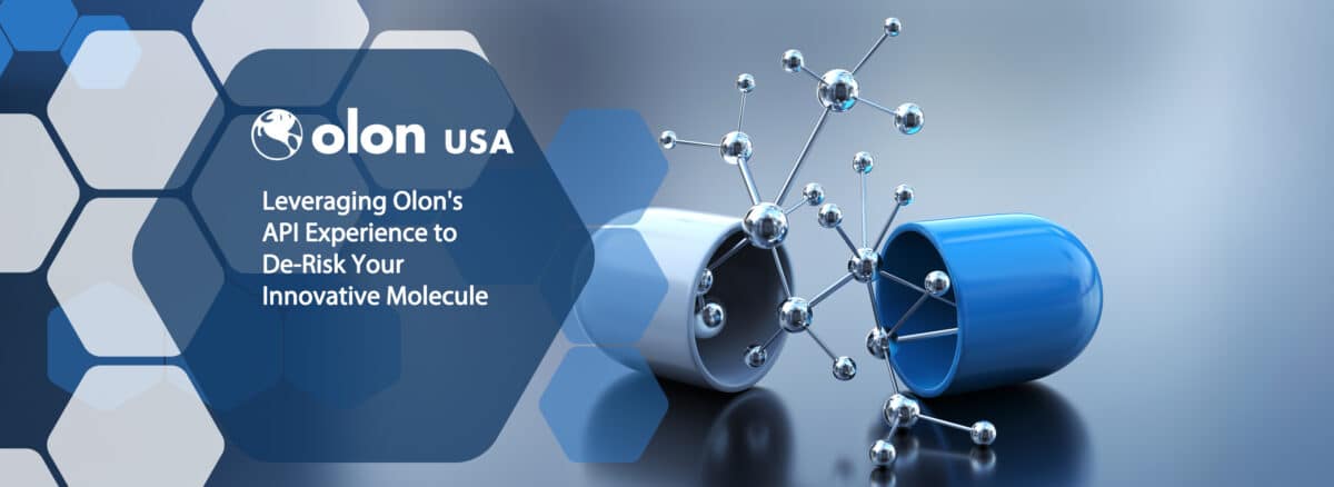 Leveraging Olon's API Experience to De-Risk Your Innovative Molecule