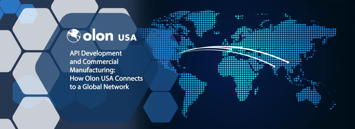 API Development and Commercial Manufacturing: How Olon USA Connects to a Global Network